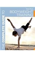 The Complete Guide to Bodyweight Training