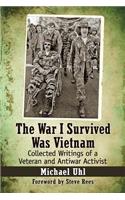 War I Survived Was Vietnam