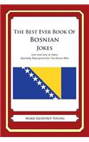 The Best Ever Book of Bosnian Jokes: Lots and Lots of Jokes Specially Repurposed for You-Know-Who(English)