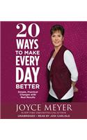20 Ways to Make Every Day Better