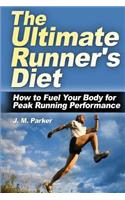 The Ultimate Runner's Diet