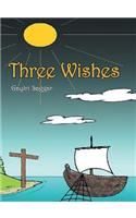 Three Wishes