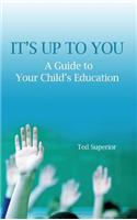 It's Up to You
