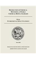 Destruction of Chemical Munitions at Pueblo Chemical Depot, Colorado - Final Environmental Impact Statement