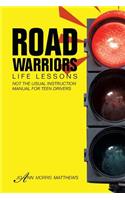 Road Warriors: Life Lessons