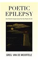 Poetic Epilepsy: One Patient's Experiences Put Into Poems for All