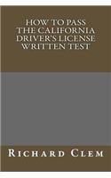 How to Pass The California Driver's License Written Test