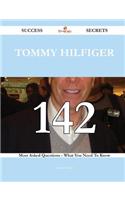 Tommy Hilfiger 142 Success Secrets - 142 Most Asked Questions on Tommy Hilfiger - What You Need to Know
