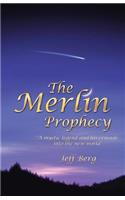 The Merlin Prophecy: A Mystic Legend and His Crusade Into the New World(English)