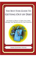 The Best Ever Guide to Getting Out of Debt