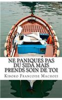 Ne paniques pas du SIDA mais prends soin de toi