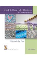 Quick & Easy Baby Blankets: 6 Crochet Patterns with Step-By-Step Photos