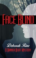 Face Blind: (Banner Bluff Mysteries)
