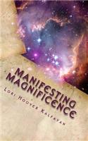 Manifesting Magnificence