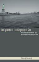 Immigrants of the Kingdom of God