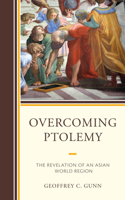 Overcoming Ptolemy: The Revelation of an Asian World Region(Asiaworld)