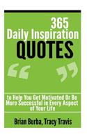 365 Daily Inspiration Quotes to Help You Get Motivated Or Be More Successful in