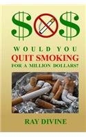 Would You Quit Smoking for a Million Dollars?