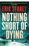 Nothing Short of Dying: A Clyde Barr Novel