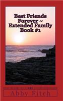 Best Friends Forever Extended Family: Book #1(English)