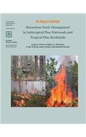 Hazardous Fuels Management in Subtropical Pine Flatwoods and Topical Pine Rocklands: (English)