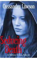 Seducing Death
