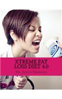 Xtreme Fat Loss Diet 4.0