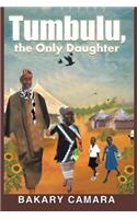 Tumbulu, the Only Daughter: (English)