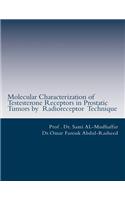 Molecular Characterization of Testerone Receptors in Prostatic Tumors by Radioreceptor Technique