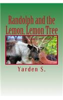 Randolph and the Lemon, Lemon Tree