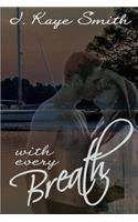 With Every Breath