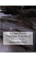 Sacred Piano Preludes Volume 17