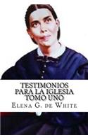 TESTIMONIOS PARA LA IGLESIA Tomo Uno
