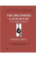 Drummers Launch Pad: Study Unit 1