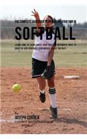 Complete Guidebook to Exploiting Your RMR in Softball: Learn How to Accelerate Your Resting Metabolic Rate to Drop Fat and Generate Lean Muscle While You Rest