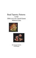 Bead Tapestry Patterns loom Ohh-La-La by Carole Keene Salmon Lilies: (English)