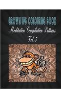 Grown Ups Colouring Book Meditation Compilation Patterns Vol. 5 Mandalas