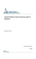 Armed Conflict in Syria: Overview and U.S. Response: (English)