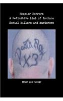 Hoosier Horrors A Definitive List of Indiana Serial Killers and Murderers