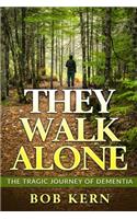 They Walk Alone