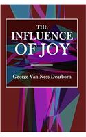 The Influence of Joy (Mind and Health Series)