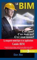 Le BIM, c'est pour quoi ? C'est pour qui ? C'est pour quand ? (Version3 Etendue)