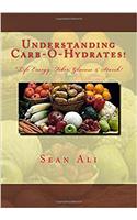 Understanding Carb-O-Hydrates!