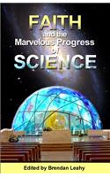 Faith and the Marvelous Progress of Science