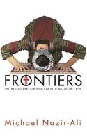 Frontiers in Muslim-Christian Encounter