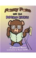 Fuzzy Fuss And The Bedtime Ruckus