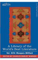 A Library of the World's Best Literature - Ancient and Modern - Vol. XXV (Forty-Five Volumes); Masques-Mitford: (English)