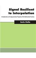 Signal Resilient to Interpolation