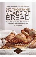 Six Thousand Years of Bread