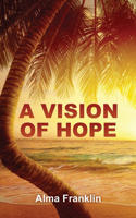 A Vision of Hope